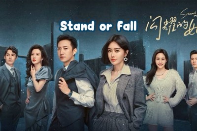 ซีรี่ย์จีน Stand or Fall ซับไทย EP.1-32 จบ