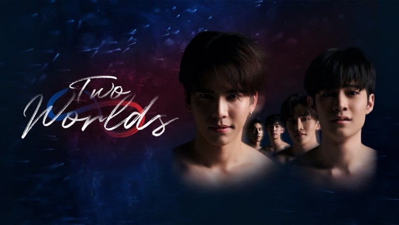 ซีรี่ย์วาย โลกสองใบ ใจดวงเดียว Two Worlds (2024) พากย์ไทย EP.1-10 จบ