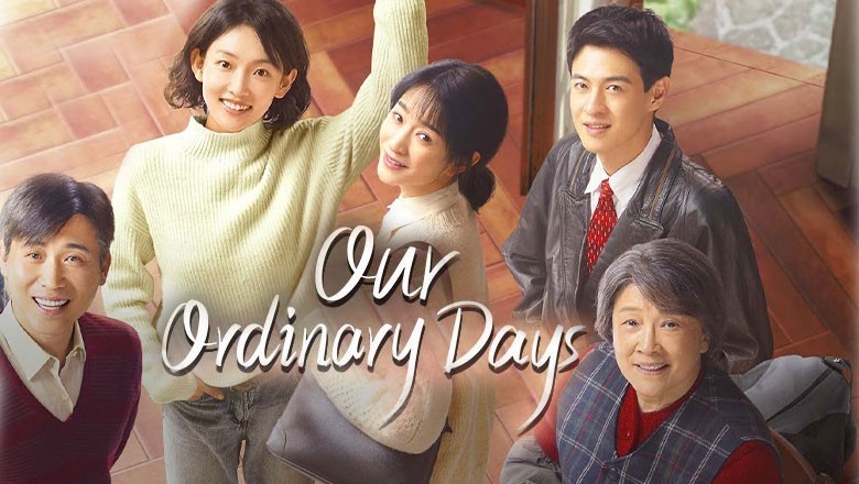 ซีรี่ย์จีน Our Ordinary Days ซับไทย EP.1-38 จบ