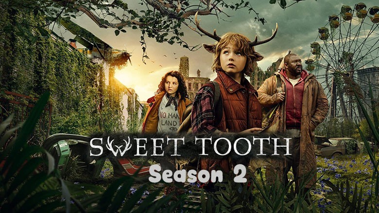 ซีรี่ย์ฝรั่ง สวีททูธ ภาค 2 Sweet Tooth Season 2 (2023) พากย์ไทย EP.1-8 จบ