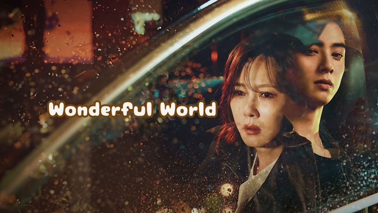 ซีรี่ย์เกาหลี Wonderful World (2024) ซับไทย EP.1-14 จบ