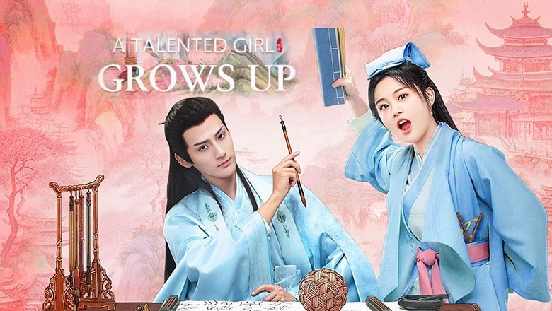 ซีรี่ย์จีน คุณหนูคนเก่งของข้าโตแล้ว A Talented Girl Grows Up (2024) ซับไทย EP.1-24 จบ