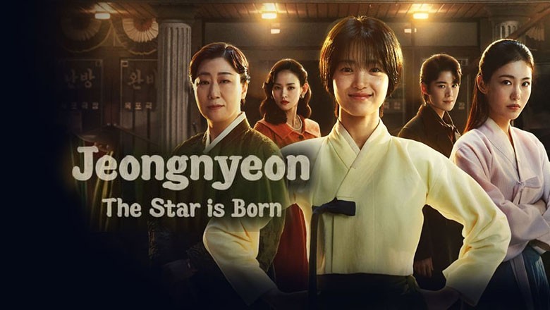 ซีรี่ย์เกาหลี Jeongnyeon: The Star Is Born (2024) ซับไทย EP.1-12 จบ