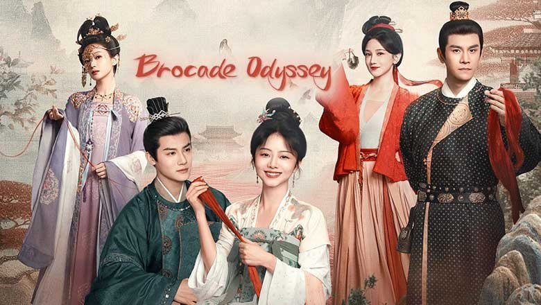 ซีรี่ย์จีน ต้นตํานานอาภรณ์จักรพรรดิ Brocade Odyssey (2024) ซับไทย EP.1-40 จบ