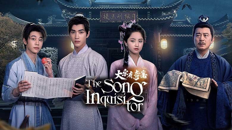 ซีรี่ย์จีน สืบปริศนาคดีแห่งต้าซ่ง The Song Inquisitor (2025) ซับไทย EP.1-20 จบ