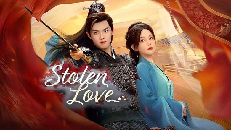 ซีรี่ย์จีน ชิงรักสลักใจ Stolen Love (2025) ซับไทย EP.1-42 จบ
