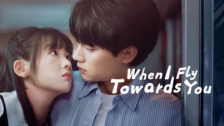 ซีรี่ย์จีน รักนำทางไปหาเธอ When I Fly Towards You (2023) พากย์ไทย EP.1-24 จบ