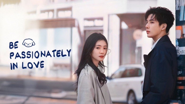 ซีรี่ย์จีน ห้วงรักของฉันและเธอ Be Passionately in Love (2025) พากย์ไทย EP.1-24 จบ