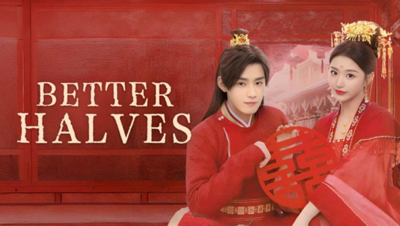 ซีรี่ย์จีน แม่สื่อจอมจุ้นวุ่นป่วนรัก Better Halves (2025) พากย์ไทย EP.1-24 จบ
