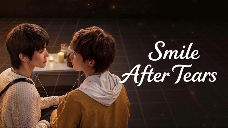 ซีรี่ย์วาย หันกลับมา เช็ดน้ำตาให้นาย Smile After Tears (2026) ซับไทย EP.1-12 จบ
