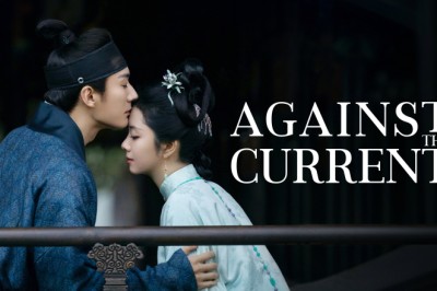 ซีรี่ย์จีน หอมรักมิรู้เลือน Against The Current (2026) พากย์ไทย EP.1-47 จบ